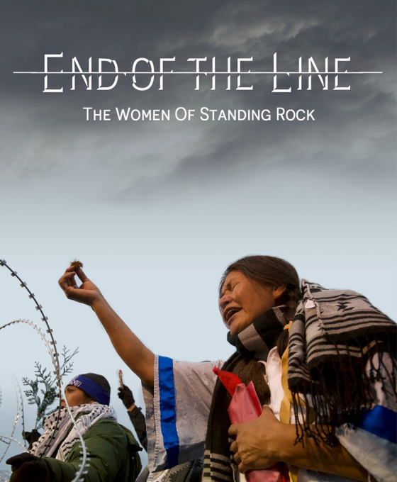 Meaningful Movie End Of The Line The Women Of Standing Rock Quimper Unitarian Universalist Fellowship